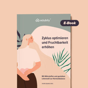 Edubily Zyklus optimieren & Fruchtbarkeit erhöhen (Ebook)